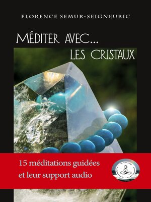 cover image of Méditer avec... les cristaux